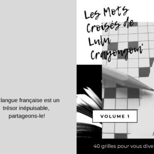 Les Mots Croisés de Lulu Crayongom': Volume 1