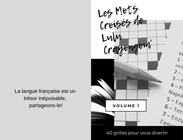 Les Mots Croisés de Lulu Crayongom': Volume 1